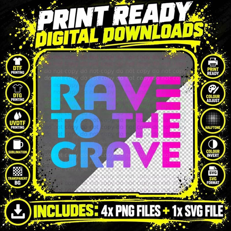 Rave to the Grave - EDM Festival Raver T-Shirt Png SVG Digital Bundle