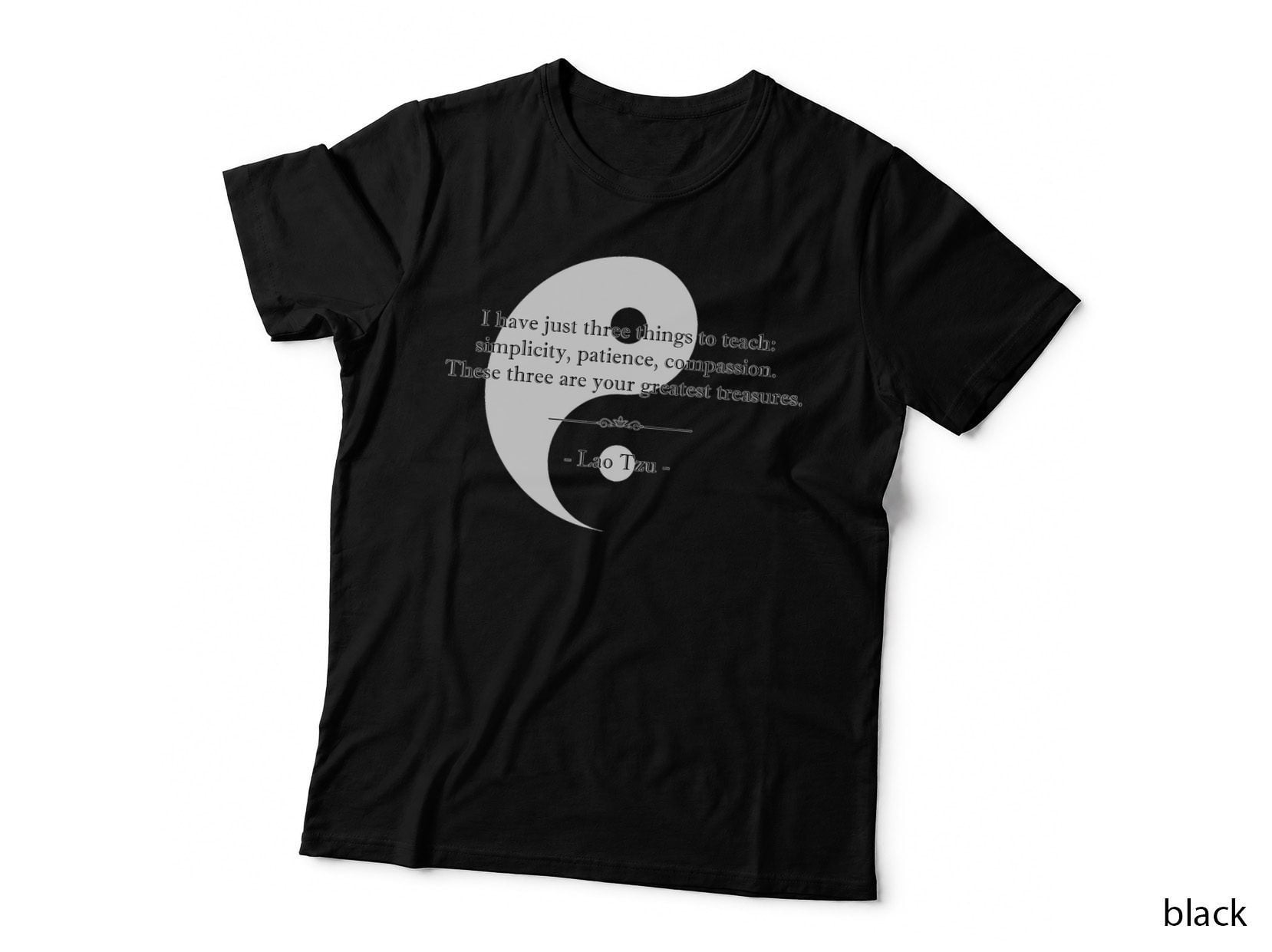 Simplicity, Patience, Compassion - Lao Tzu Quote T-Shirt