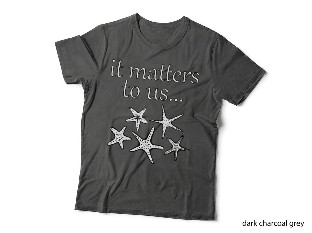 Starfish Story It Matters to Us Cute Costume Star Fish T-Shirt