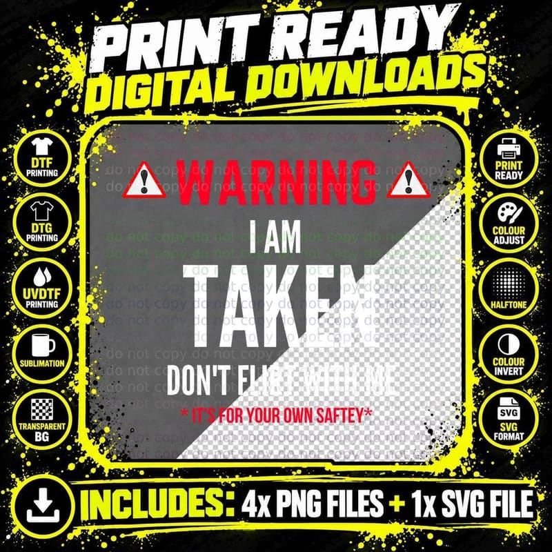Taken Relationship Warning T-Shirt Png SVG Digital Bundle