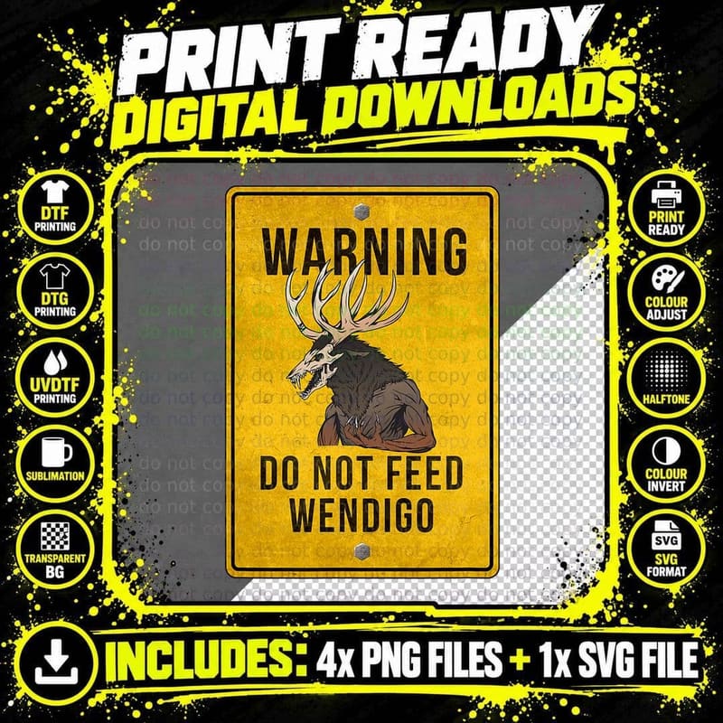 Wendigo Warning Sign T-Shirt, Warning Do Not Feed Png SVG Digital Bundle