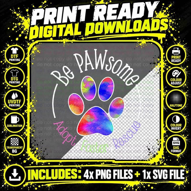 Be Pawsome Adopt Foster Rescue Tee Png SVG Digital Bundle