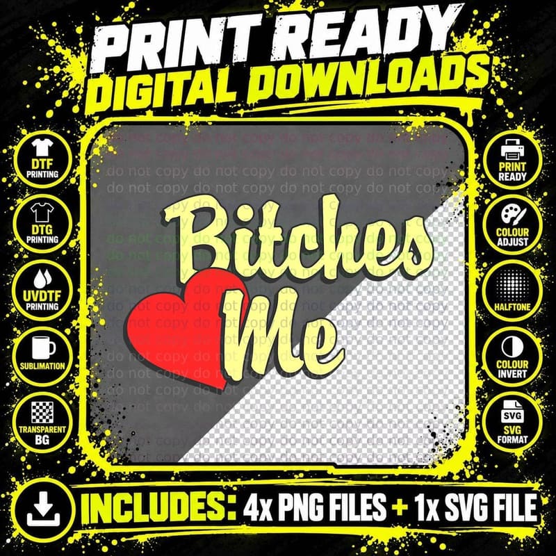 Bitches Love Me T-Shirt Png SVG Digital Bundle