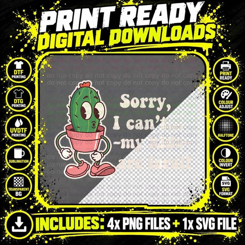 Cactus, Sorry I Can't My Kids Are Feral!, Kids T-Shirt Png SVG Digital Bundle
