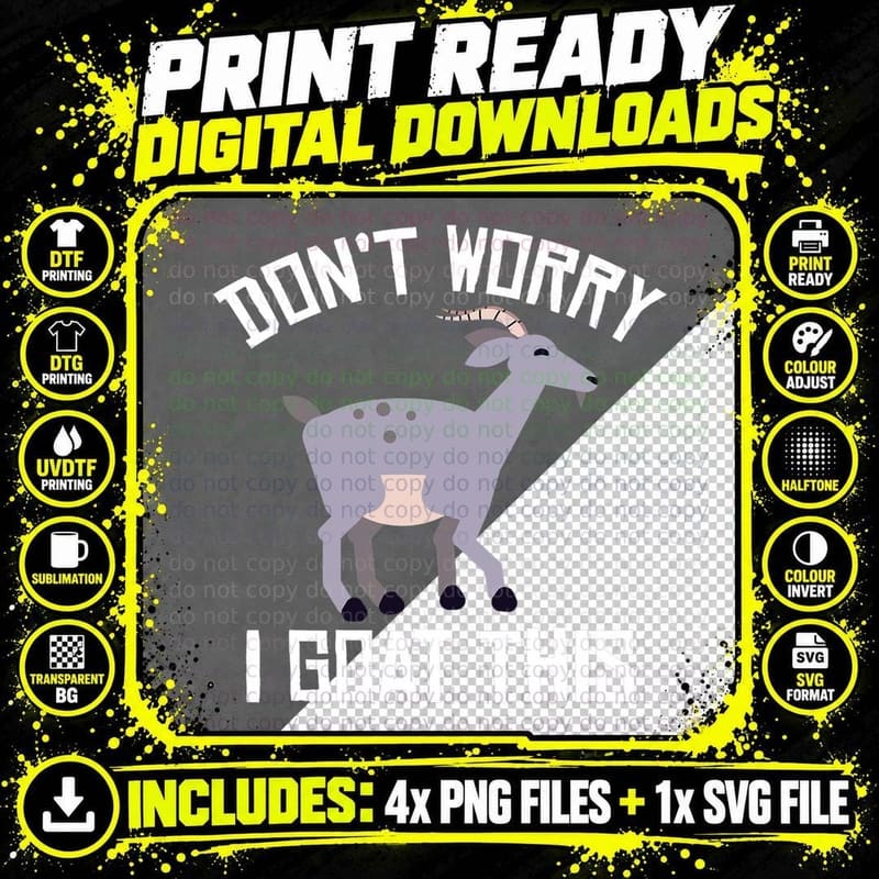 Don't Worry I Goat This Goats Lover T-Shirt Png SVG Digital Bundle