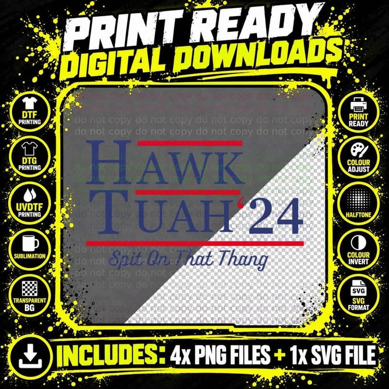 Hawk Tush Hawk Tuah 24 Spit on That Thang Official Png SVG Digital Bundle
