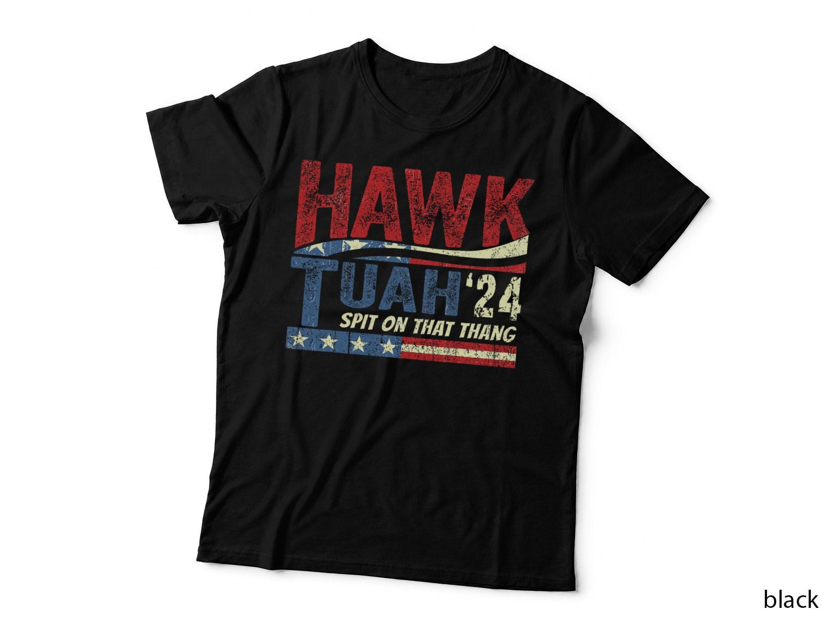 Hawk Tush Spit on That Thang Viral Election Parody T-Shirt