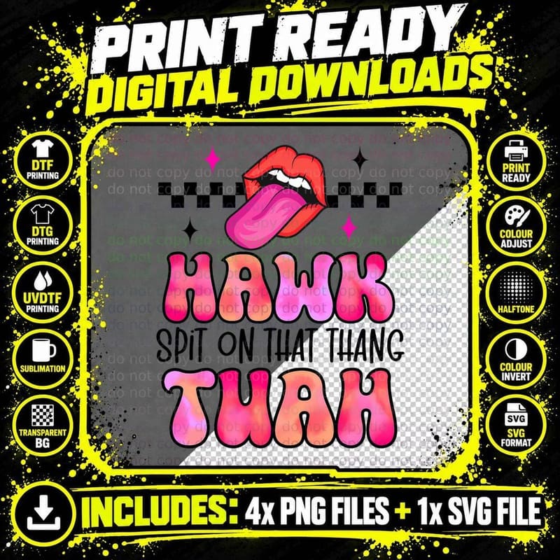 Hawk Tush Spit on That Thing T-Shirt Png SVG Digital Bundle