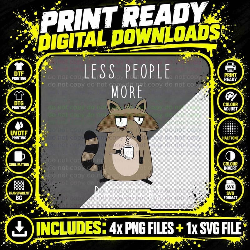Less People More Raccoons Garbage Trashy Trash Raccoon Png SVG Digital Bundle