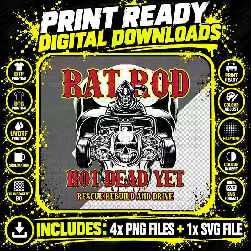 Rat Rod Not Dead Yet Rescue Rebuild and Drive T-Shirt Png SVG Digital Bundle