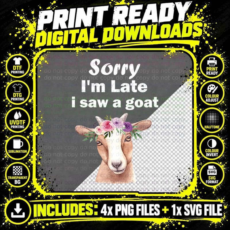 Sorry I'm Late I Saw a Goat T-Shirt Png SVG Digital Bundle