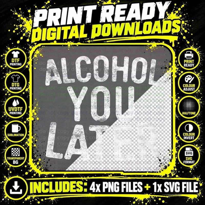 Alcohol You Later Drinking Lover T-Shirt Png SVG Digital Bundle