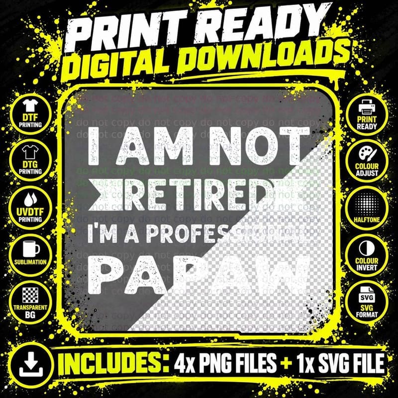 I Am Not Retired I Am a Professional Papaw Shirt Fathers Png SVG Digital Bundle