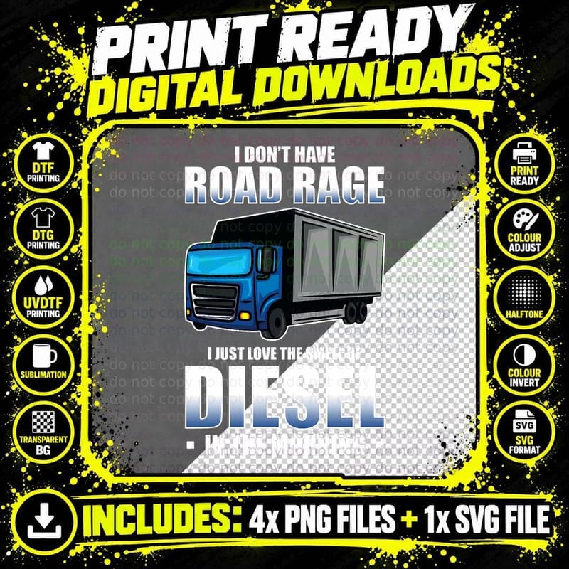 I Don't Have Road Rage I Just Like Smell of Diesel Png SVG Digital Bundle