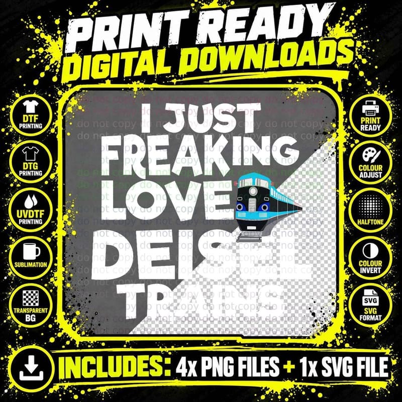 I Just Freaking Love Diesel Trains T-Shirt Png SVG Digital Bundle