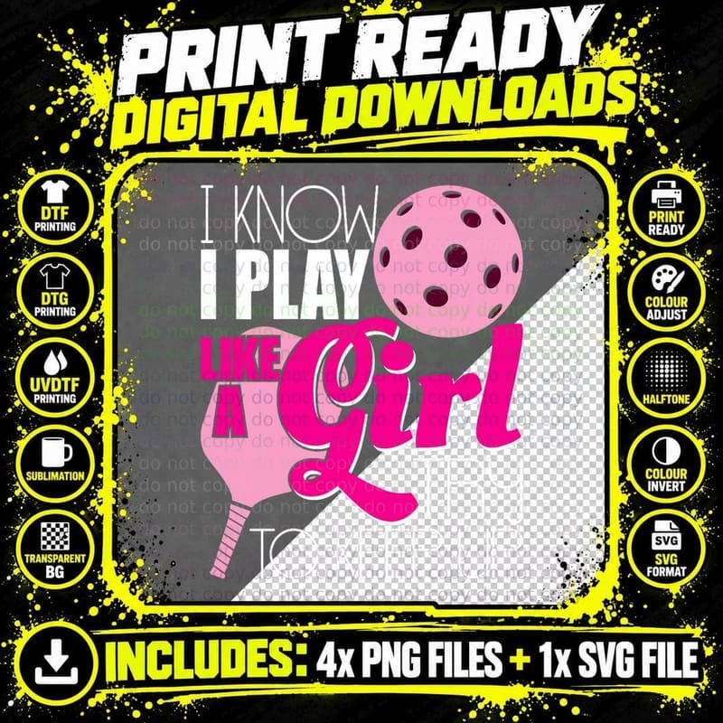 I Know I Play Like a Girl Try to Keep up - Paddleball Png SVG Digital Bundle