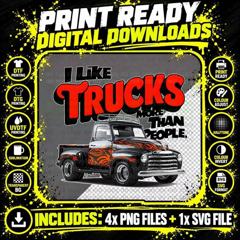 I Like Trucks More Than People Humorous Auto Enthusiast Png SVG Digital Bundle
