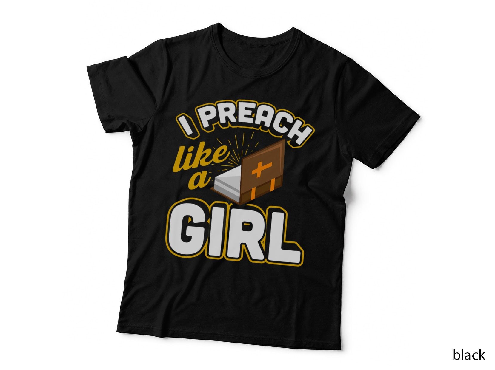 I Preach Like a Girl Pastor Preacher T-Shirt