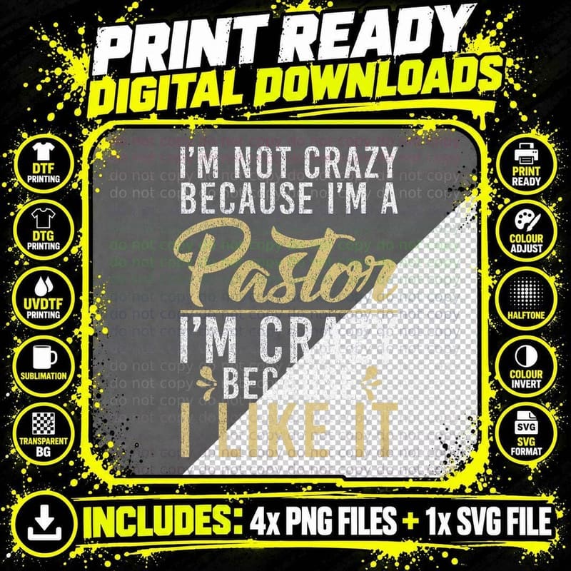 I'm Not Crazy Because I'm a Pastor I'm Crazy I Like It Png SVG Digital Bundle