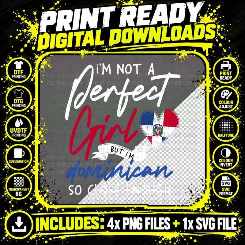 I'm Not a Perfect Girl but I'm Dominican Design T-Shirt Png SVG Digital Bundle
