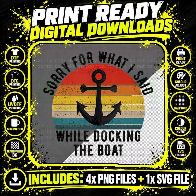 I'm Sorry for What I Said When I Was Docking the Boat Png SVG Digital Bundle