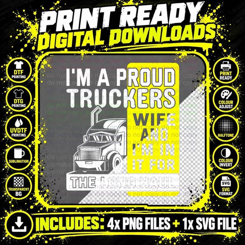 I'm a Proud Truckers Wife and I'm in It for the Long Png SVG Digital Bundle