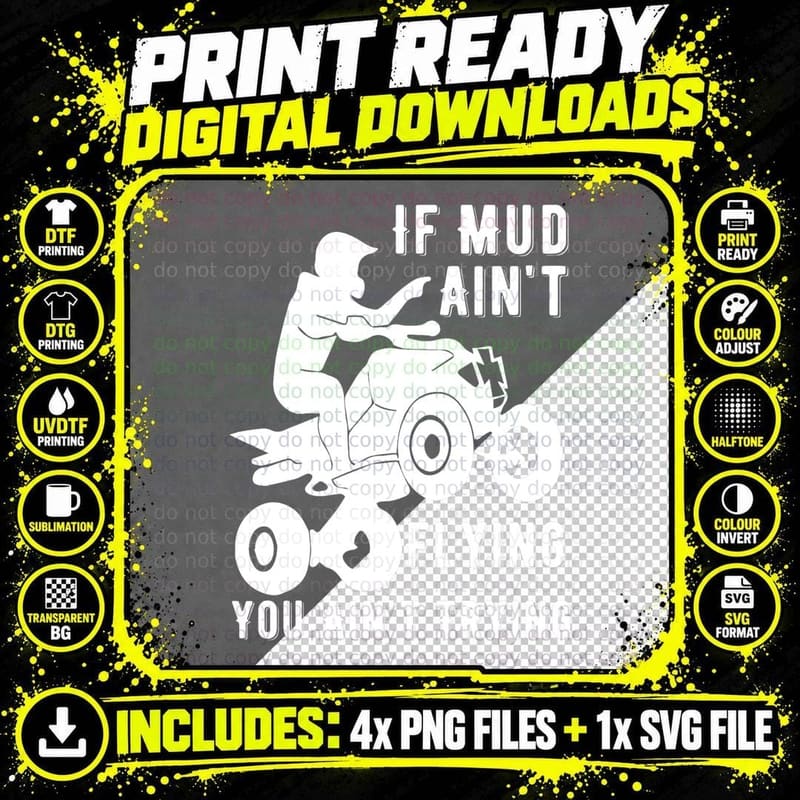 If Mud Ain't Flying, ATV Quad Four Wheeler Gear Mudding Png SVG Digital Bundle