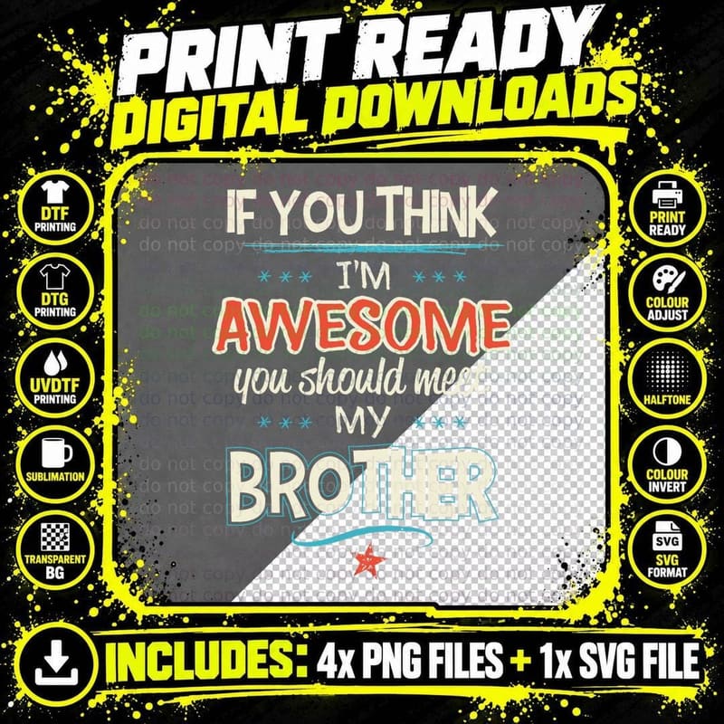 If You Think I'm Awesome You Should Meet My Brother Png SVG Digital Bundle