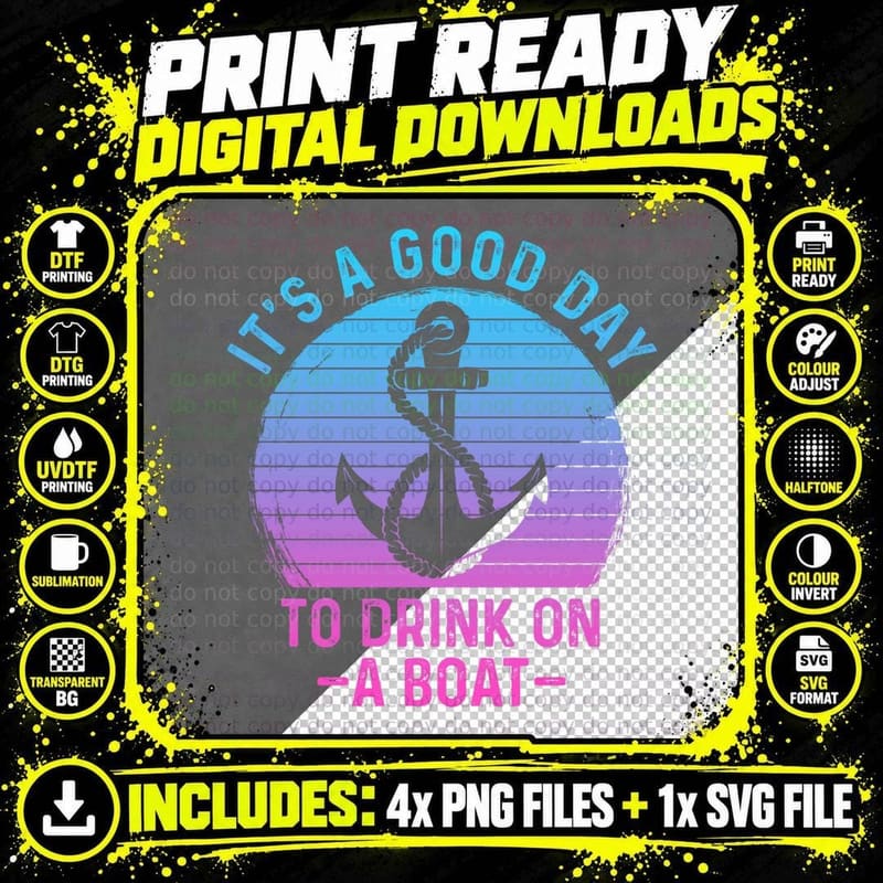 It's a Good Day to Drink on a Boat, Bar Humour Png SVG Digital Bundle