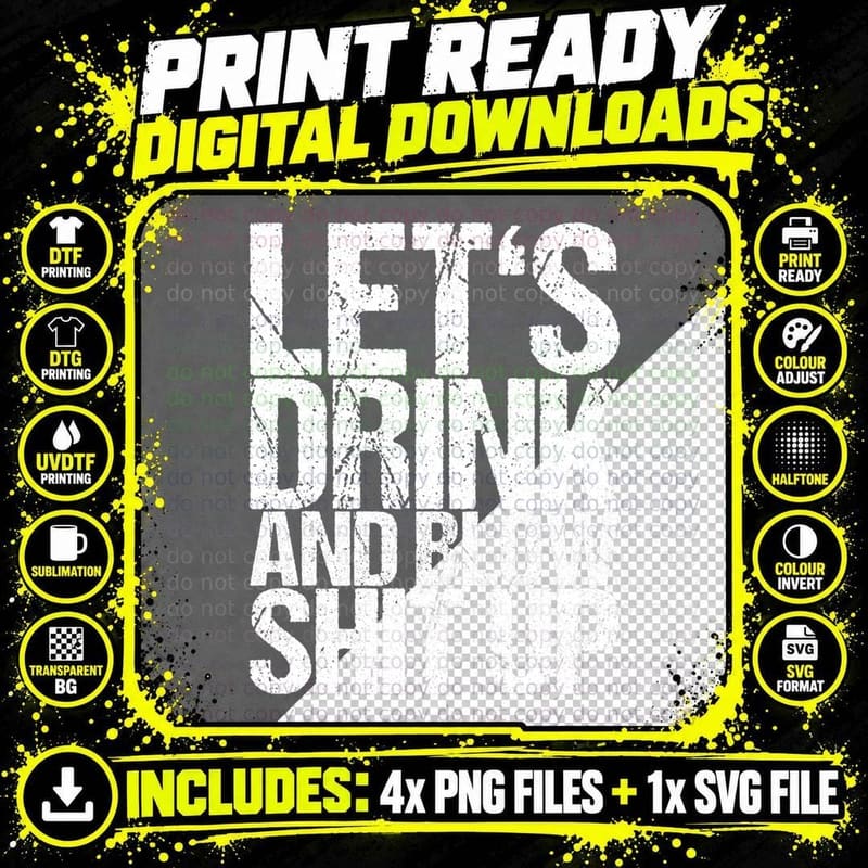 Let's Drink and Blow Shit up T-Shirt Png SVG Digital Bundle
