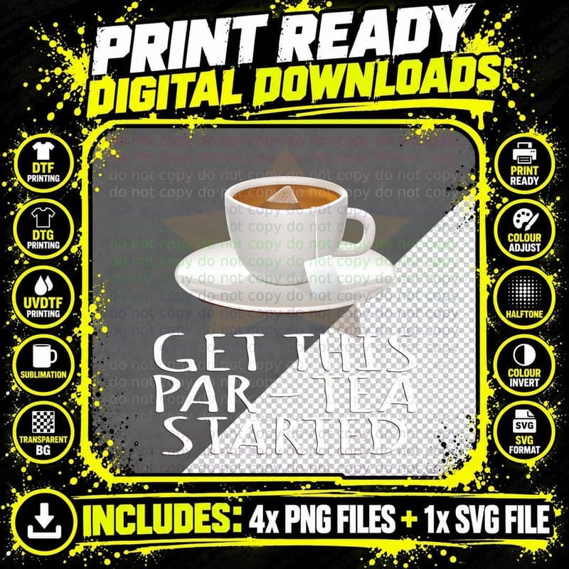 Let's Get This Party Started Tea Party T Shirt Png SVG Digital Bundle