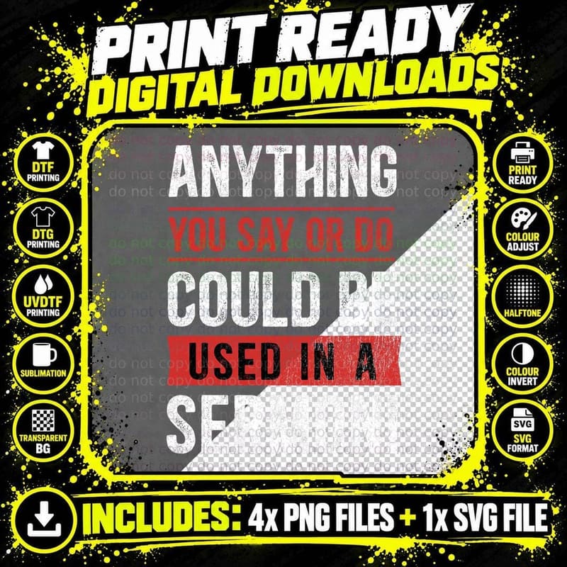 Mens Anything You Say or Do Could Be Used in a Sermon Png SVG Digital Bundle