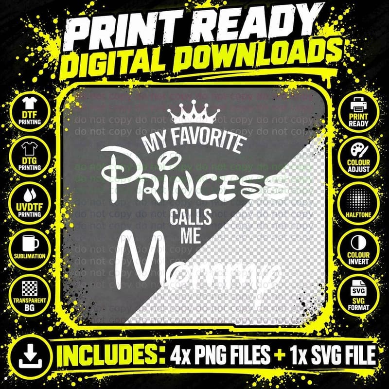 My Favorite Princess Calls Me Mommy Daughter Fathers Day Png SVG Digital Bundle
