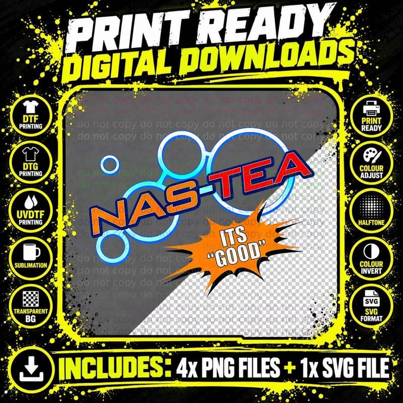 Nas-Tea - It's Good Gift T-Shirt Png SVG Digital Bundle