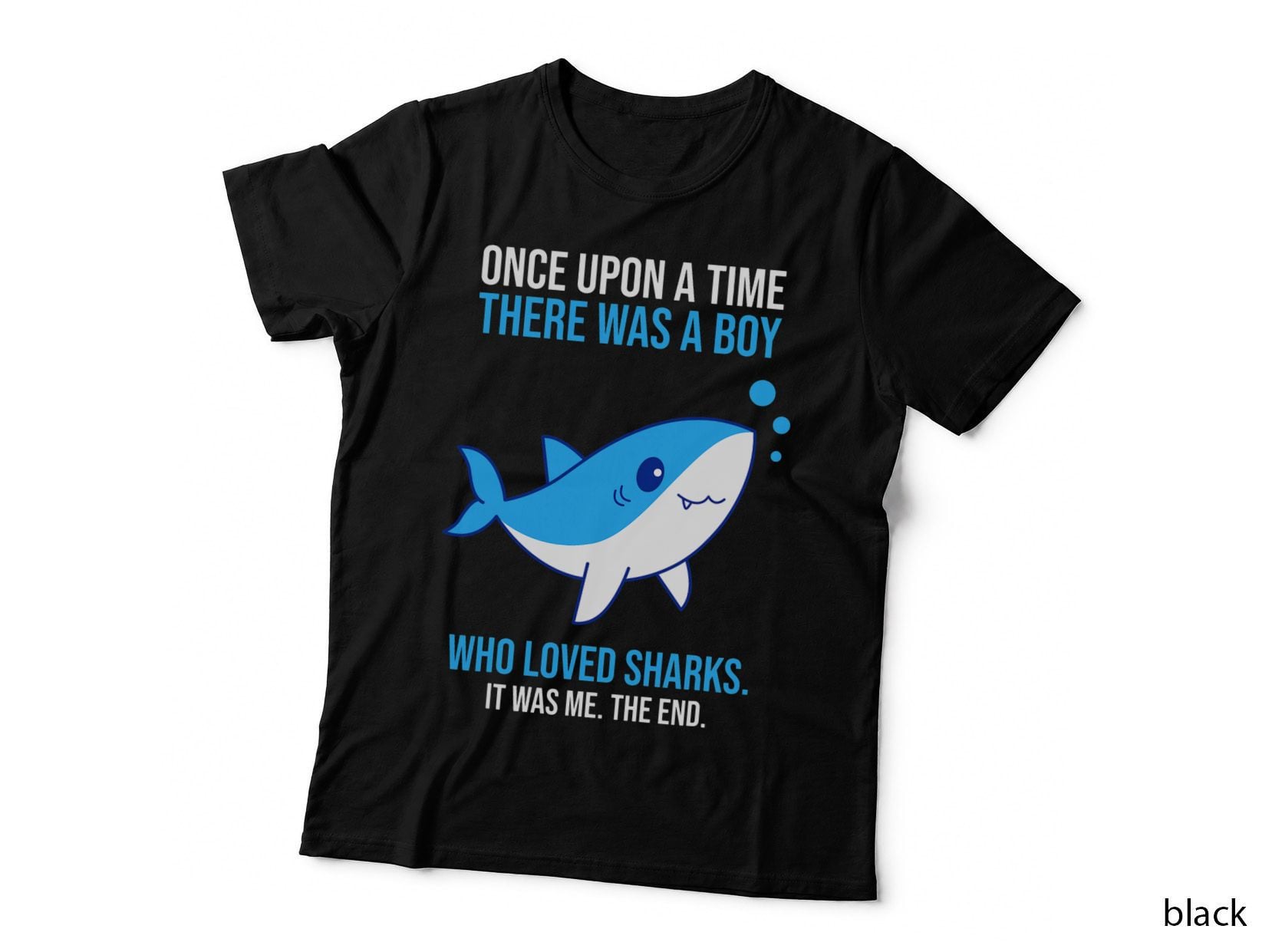Once There Was a Boy Who Loved Sharks T-Shirt