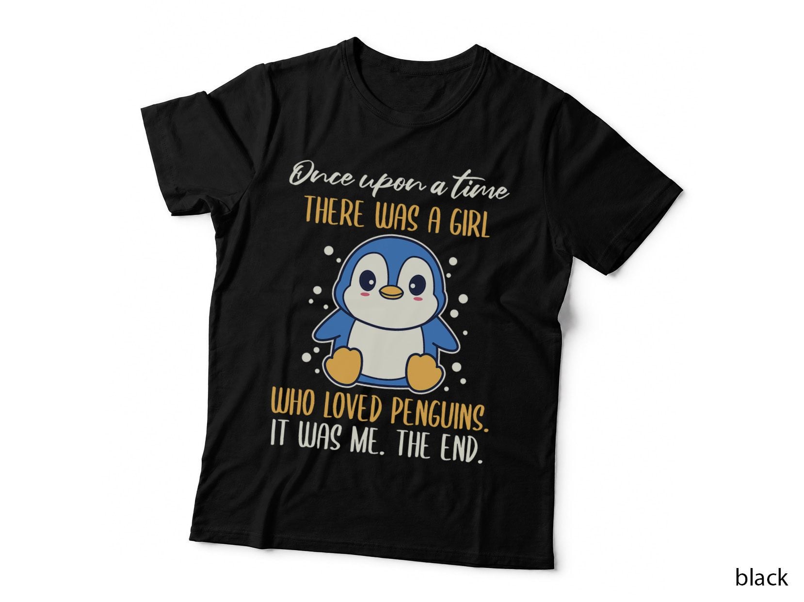 Once There Was a Girl Who Loved Penguins T-Shirt