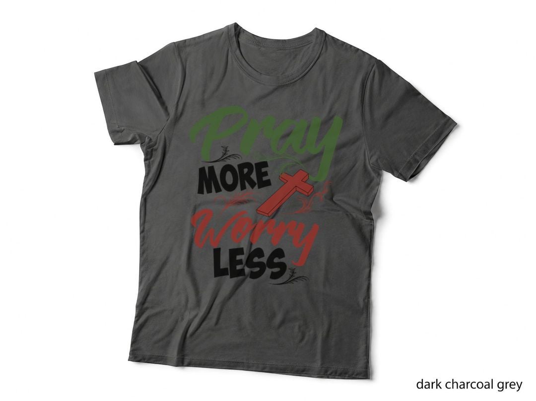 Philippians 46 Pray More Worry Less Christianity Shirt Gift T-Shirt