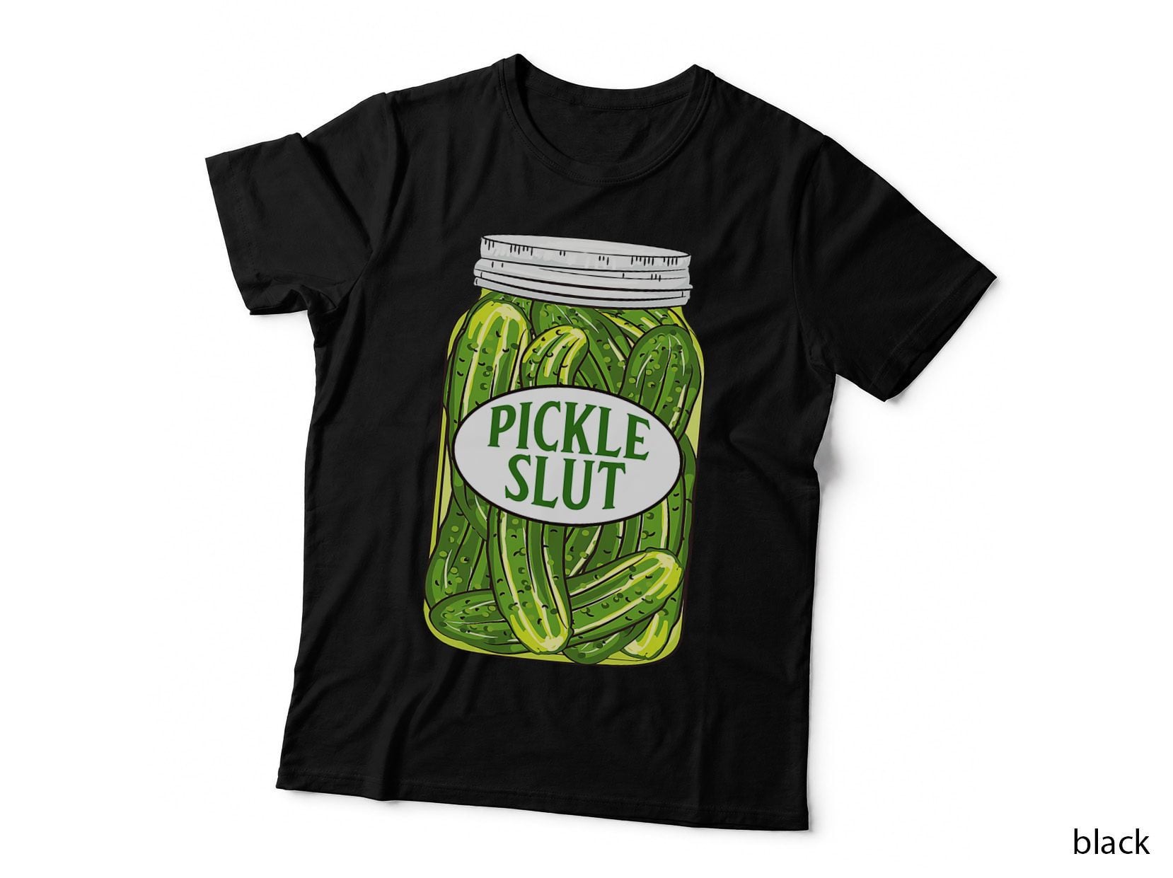 Pickle Slut a Girl Who Loves Pickles Canning Food Quote T-Shirt