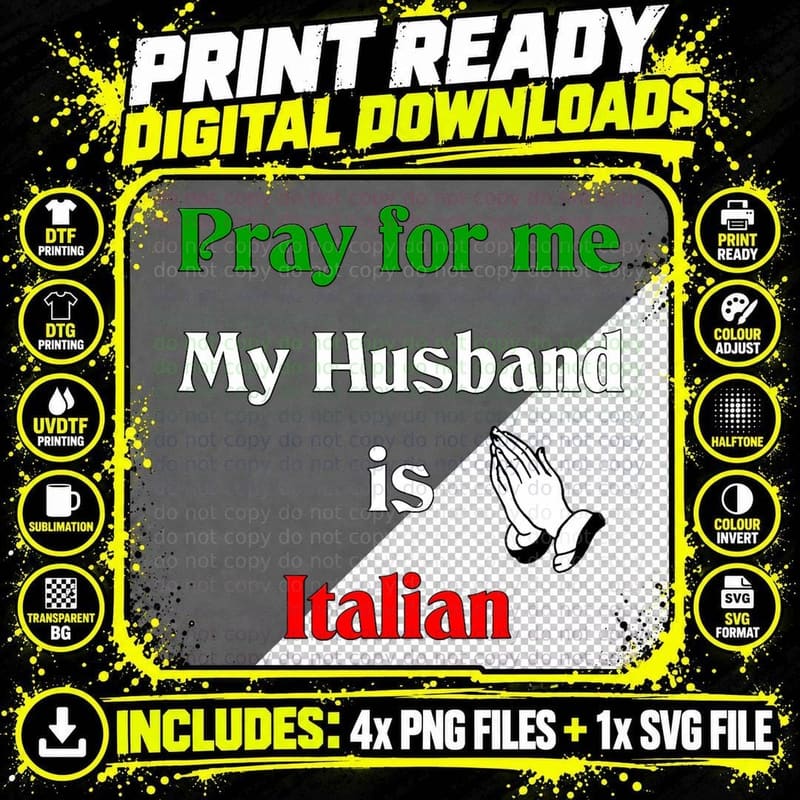 Pray for Me My Husband Is Italian T-Shirt Png SVG Digital Bundle