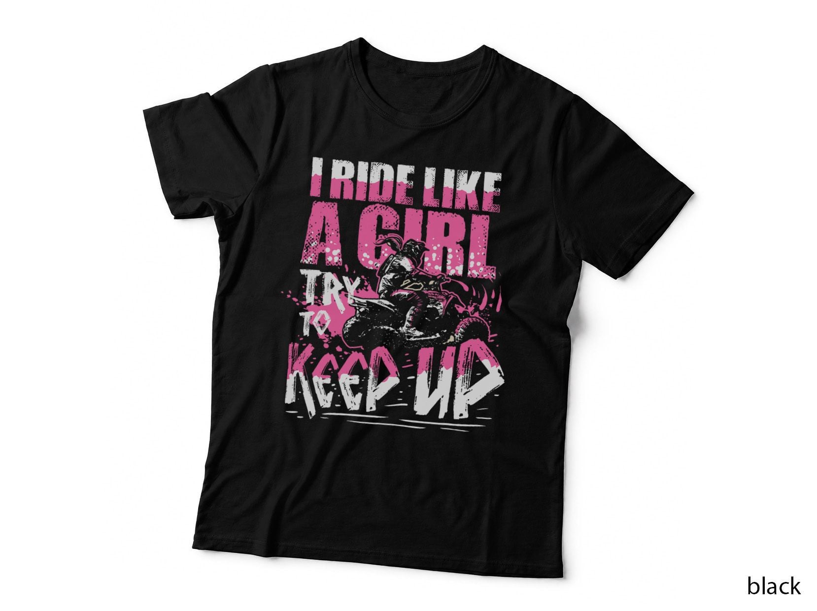 Quad ATV Girl Gift I Ride Like a Girl Try to Keep up T-Shirt