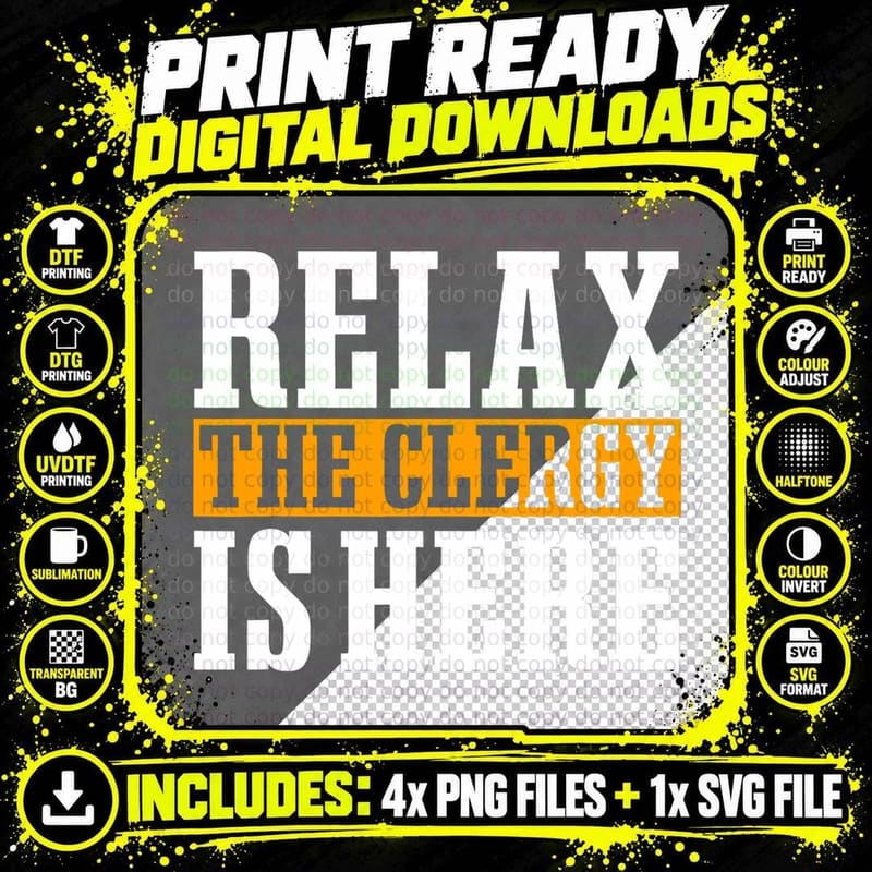 Relax the Clergy Is Here Pastor Priest Preacher T-Shirt Png SVG Digital Bundle