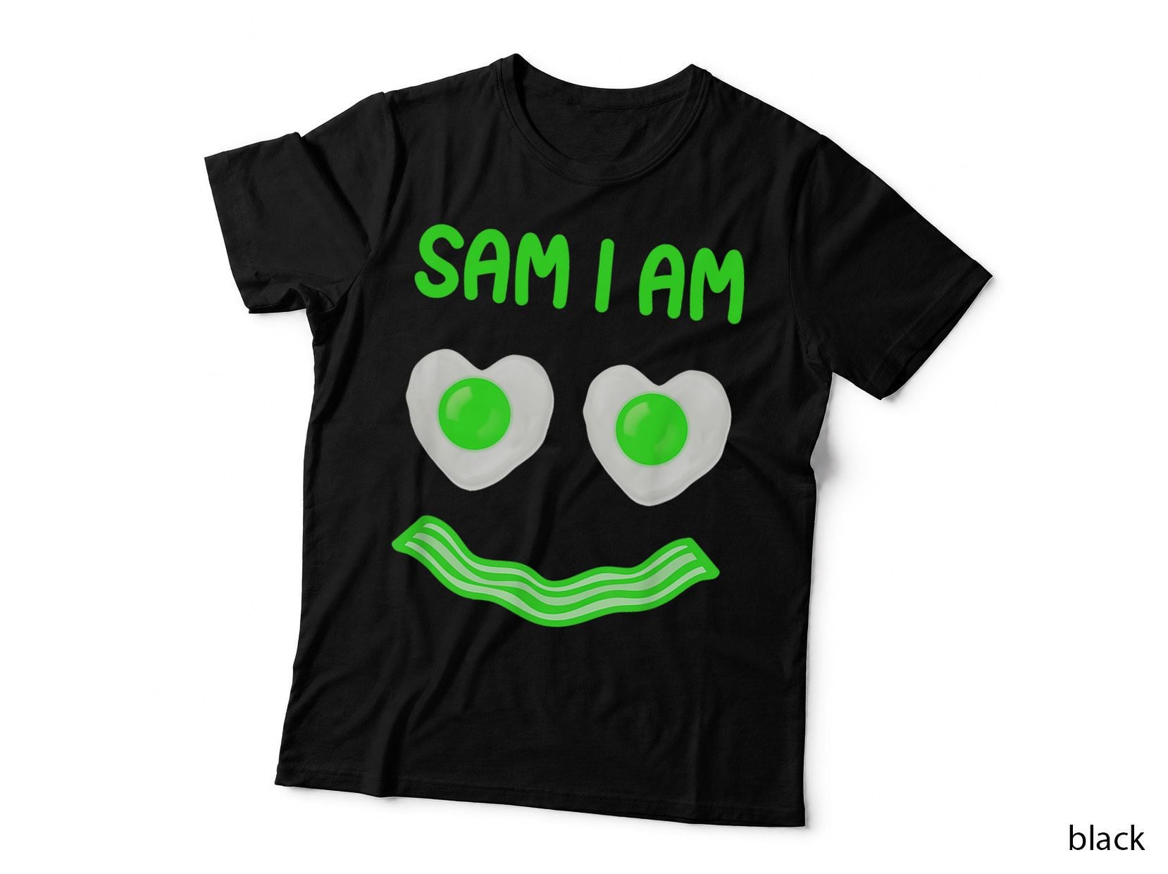 Sam I Am Shirt - Clothes for Fried Green Ham and Eggs Days T-Shirt