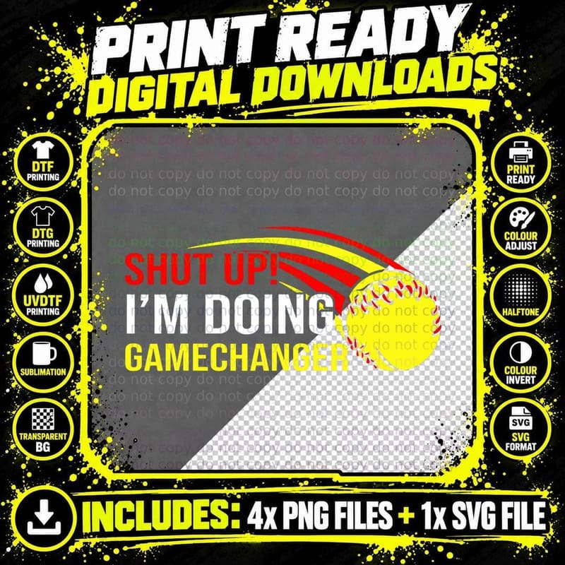 Shut up I'm Doing Game Changer Softball Coach Fathers Png SVG Digital Bundle
