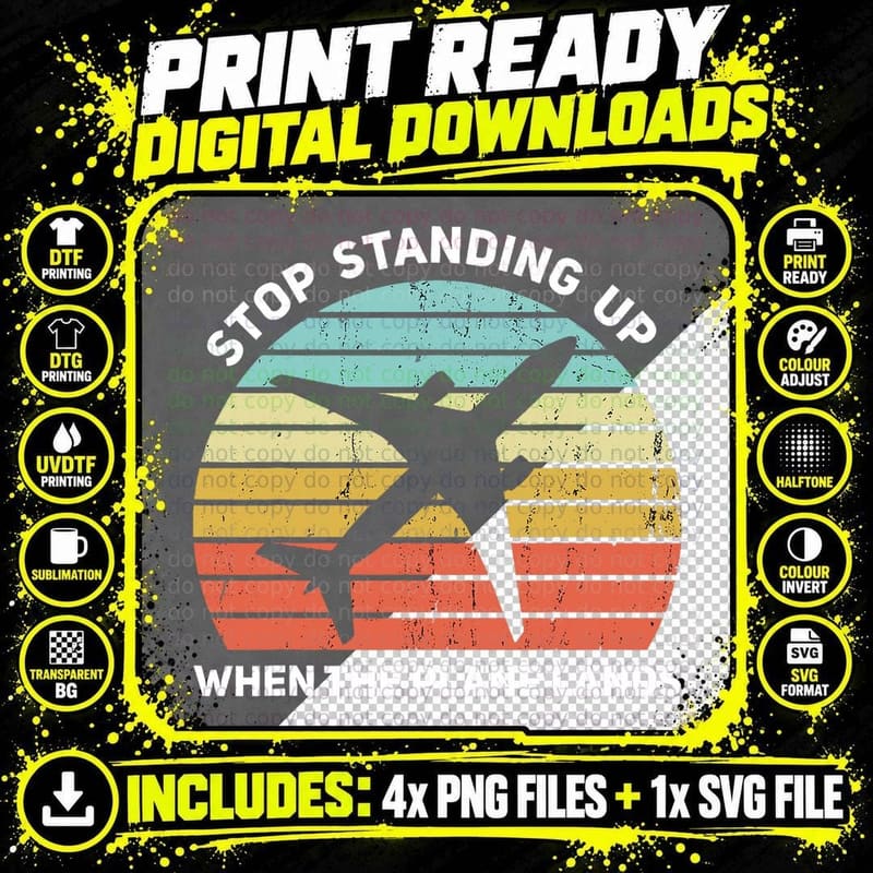 Stop Standing up When the Plane Lands T-Shirt Png SVG Digital Bundle