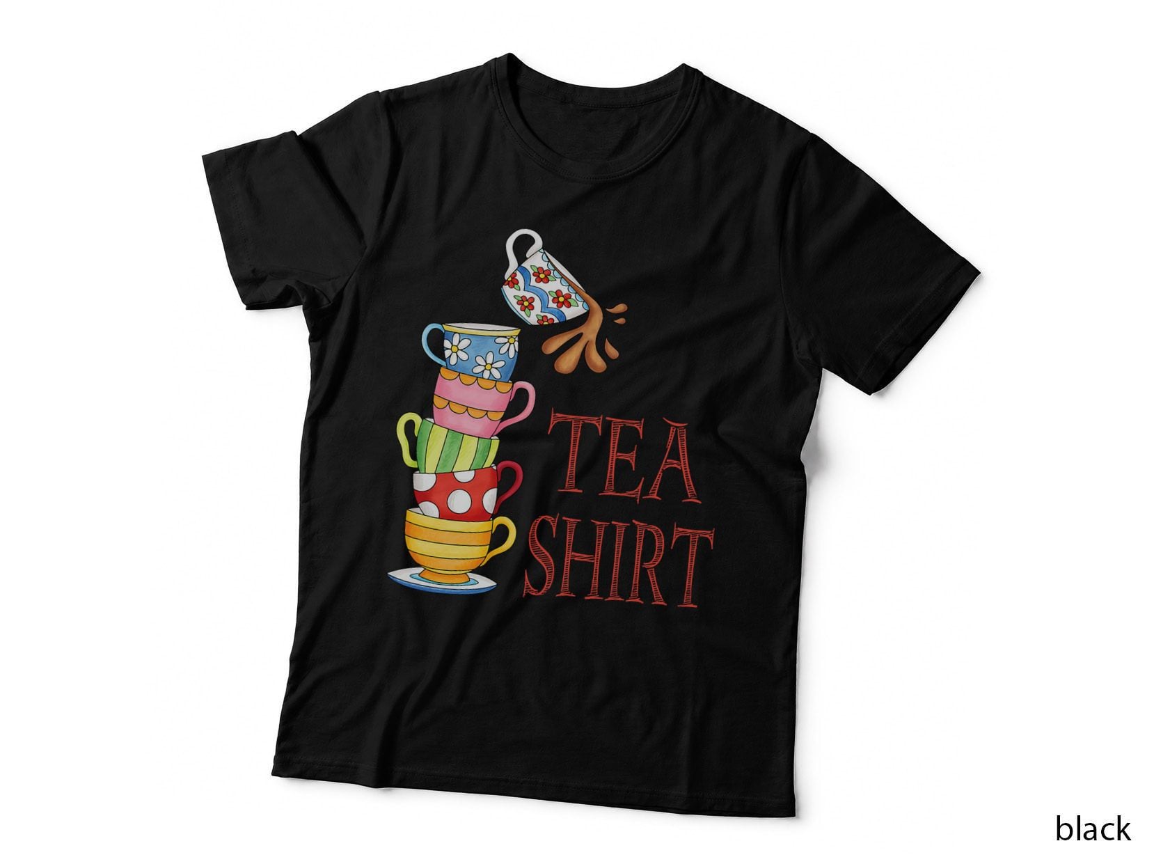 TEA SHIRT PUN Cute and Fun Teacups in a Tall Pile of Cups T-Shirt