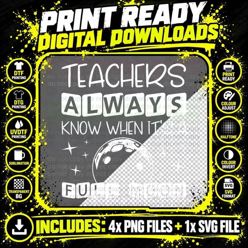 Teachers Always Know When It's a Full Moon T-Shirt Png SVG Digital Bundle