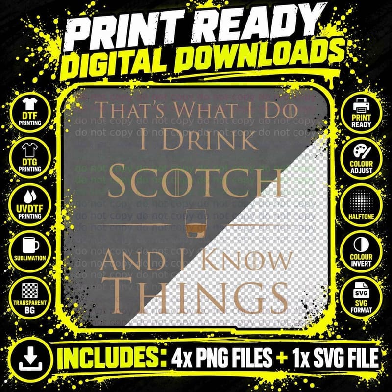 That's What I Do I Drink Scotch and I Know Things T-Shirt Png SVG Digital Bundle
