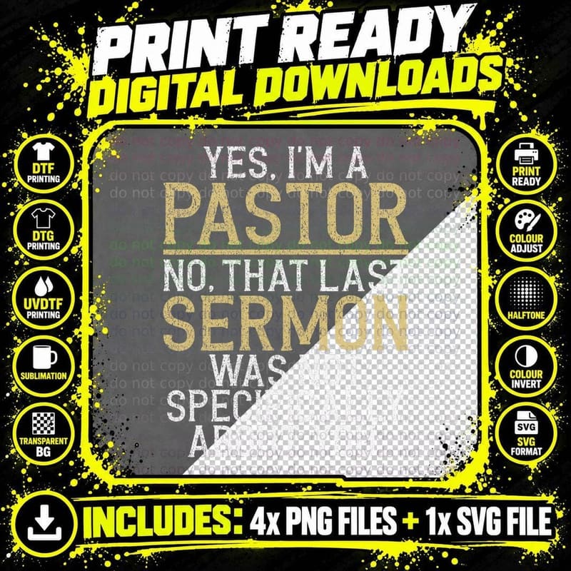 Yes I'm a Pastor No That Last Sermon Was Not About You Png SVG Digital Bundle