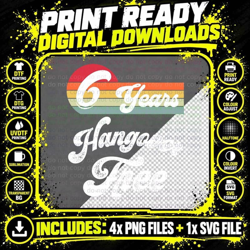 6 Years Sober Recovery Celebrate Sobriety Anniversary Png SVG Digital Bundle