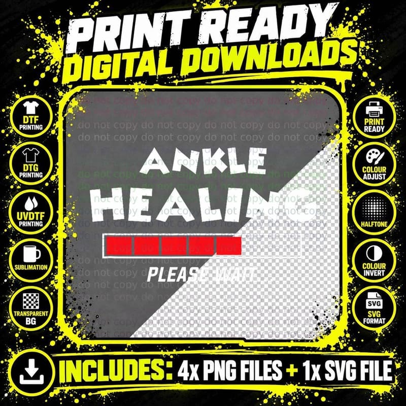 ANKLE Healing Loading Broken Bone Recovery Injury T-Shirt Png SVG Digital Bundle